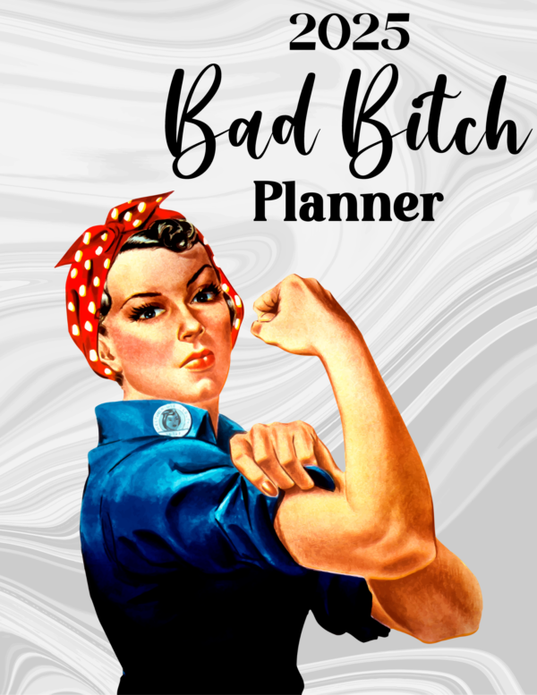 2025 Bad B*tch Planner