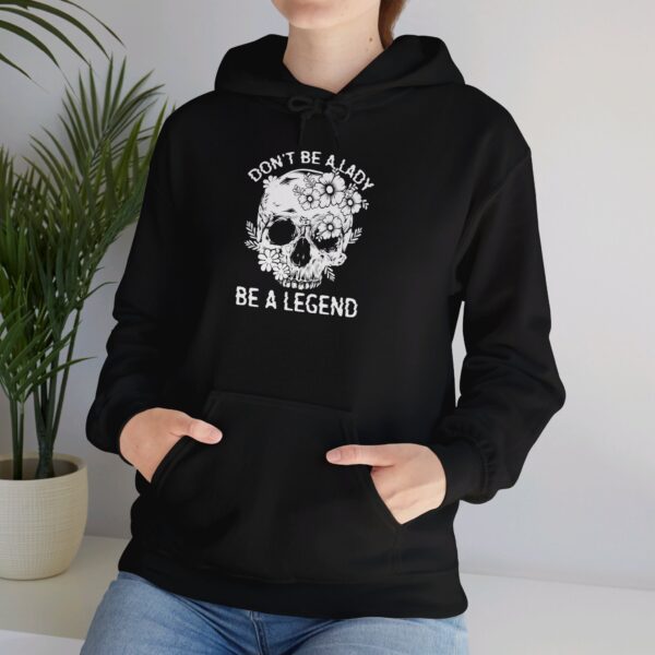 “Don’t Be A Lady, Be A Legend” Hoodie – White Skull & Flowers Design