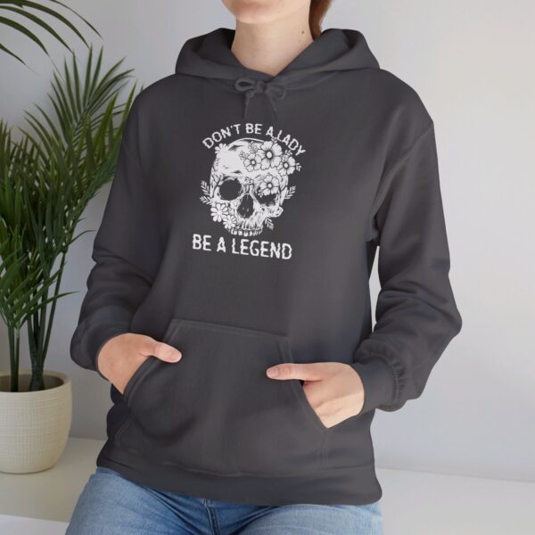 "Don't Be A Lady, Be A Legend" Hoodie – White Skull & Flowers Design - Image 5