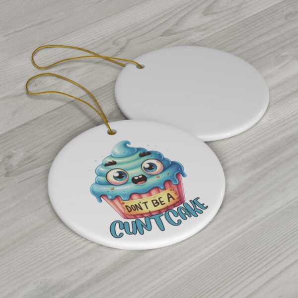 Don't Be a Cuntcake - Kawaii Cupcake Christmas Ornament - Image 3