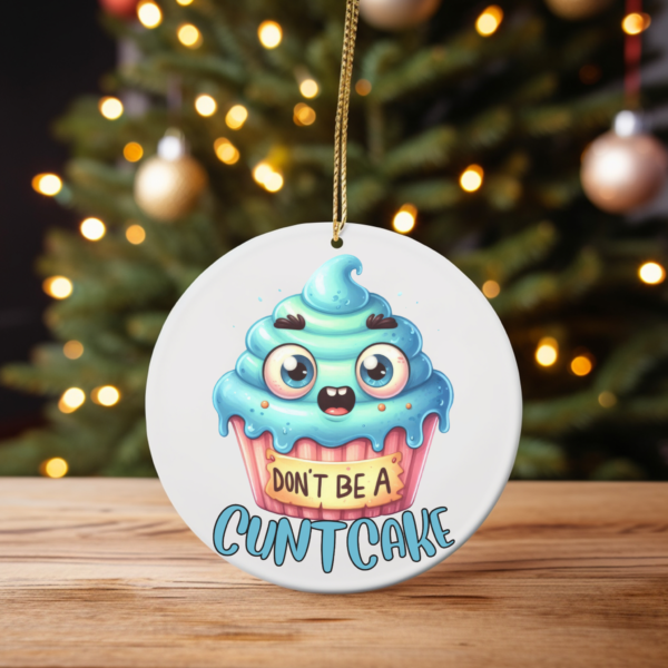 Don’t Be a Cuntcake – Kawaii Cupcake Christmas Ornament