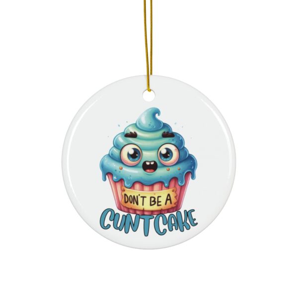 Don't Be a Cuntcake - Kawaii Cupcake Christmas Ornament - Image 2