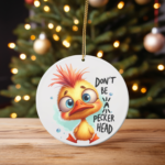 Don’t Be a Peckerhead – Cute Duck Christmas Ornament