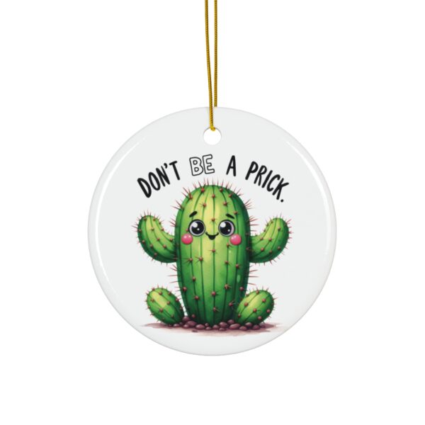 Don't Be a Prick - Cactus Christmas Ornament - Image 2