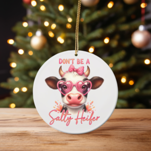 Don’t Be a Salty Heifer – Cute Cow with Pink Heart Glasses Christmas Ornament