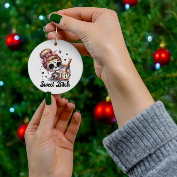 Don’t Be a Sweet Bitch - Sugar Skull Skeleton Girl Christmas Ornament - Image 4