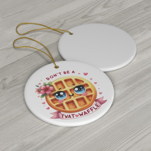 Don’t Be a Twatwaffle - Girly Cartoon Waffle Christmas Ornament - Image 3