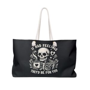 If I Had Feelings (Black) Weekender Bag