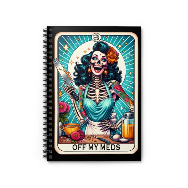 Off My Meds Skeleton Notebook – Crazy Female Skeleton with Knife Spiral Journal - Image 2