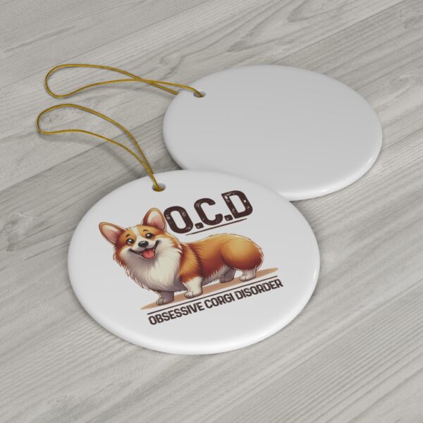 "OCD - Obsessive Corgi Disorder" Ornament - Fun Gift for Corgi Lovers - Image 3