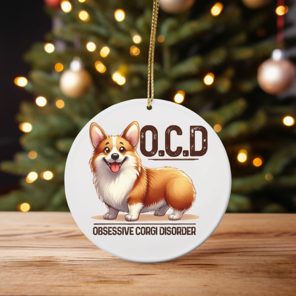 "OCD - Obsessive Corgi Disorder" Ornament - Fun Gift for Corgi Lovers