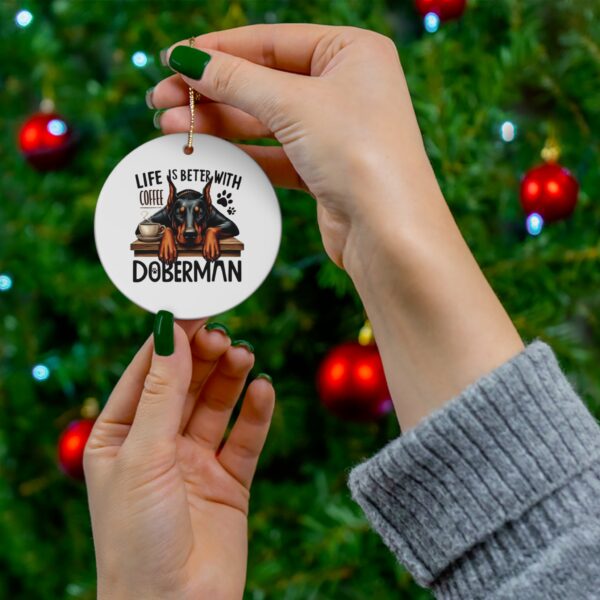 "Life is Better with Doberman" Ornament - Perfect Gift for Dog Lovers - Image 4