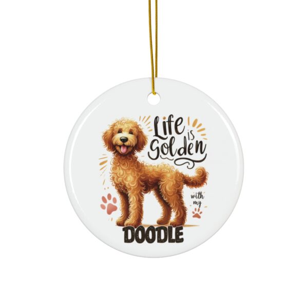 Add Some Warmth to Your Holidays with This "Life is Golden with My Doodle" Ornament - Image 2