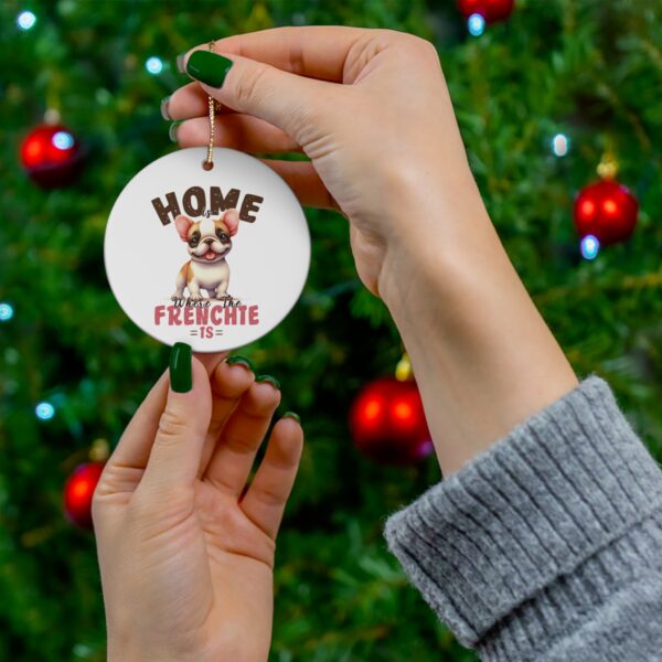 Cute French Bulldog Ornament - "Home, Where the Frenchie Is" - Image 4