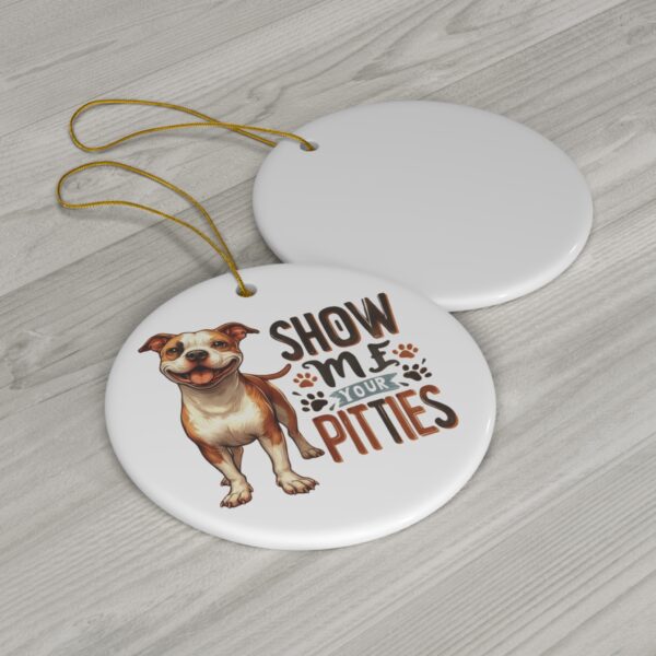 Funny "Show Me Your Pitties" Pitbull Ornament - Perfect Gift for Dog Lovers - Image 3