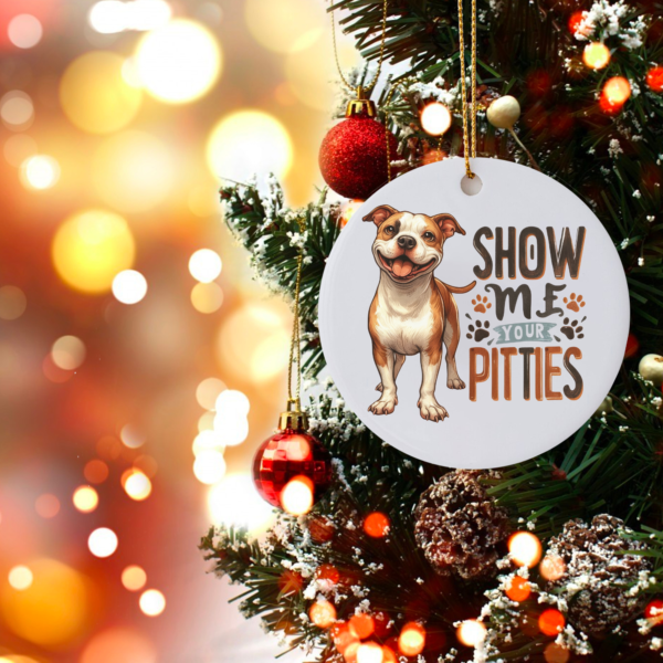 Funny "Show Me Your Pitties" Pitbull Ornament - Perfect Gift for Dog Lovers - Image 5