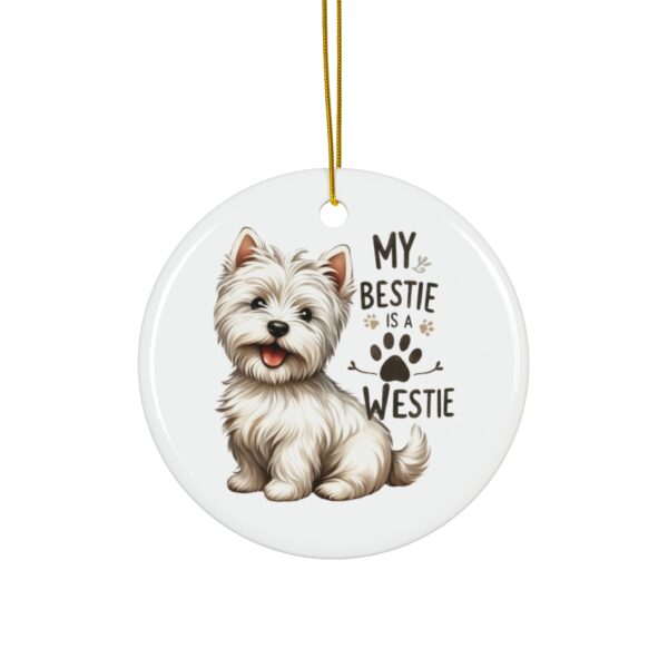 My Bestie is a Westie Ornament - West Highland White Terrier Christmas Ornament - Image 2