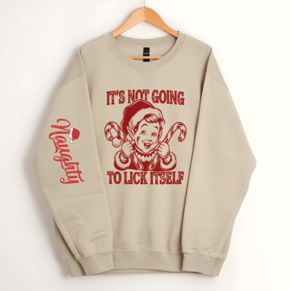 "It's Not Going to Lick Itself" Funny Elf Christmas Sweatshirt - Image 11