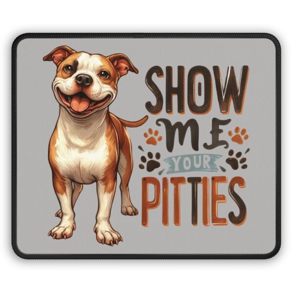 9x7 Inch Pitbull Mouse Pad - “Show Me Your Pitties” Design | Durable Neoprene with Stitched Edges for Smooth Browsing, Working & Gaming - Image 2