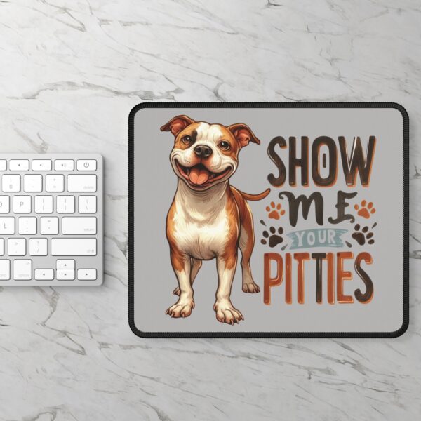 9x7 Inch Pitbull Mouse Pad - “Show Me Your Pitties” Design | Durable Neoprene with Stitched Edges for Smooth Browsing, Working & Gaming - Image 3