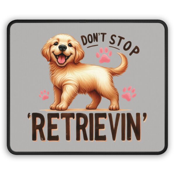 Retriever Mouse Pad – Don’t Stop Retrievin, Fun and Durable Desk Accessory for Dog Lovers - Image 2