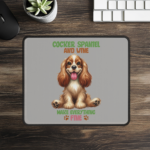 Cocker Spaniel and Wine Make Everything Fine Mouse Pad – Fun Desk Accessory for Dog and Wine Lovers