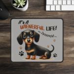 It’s a Wienerful Life Dachshund Mouse Pad – Cute and Funny Desk Accessory for Dachshund Lovers