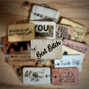 Best B*tch - Wood Burned Keychain | Motivational Keychain | Funny Gift | Daily Inspiration