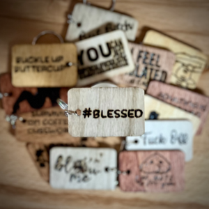 Blessed - Wood Burned Keychain | Motivational Keychain | Funny Gift | Daily Inspiration