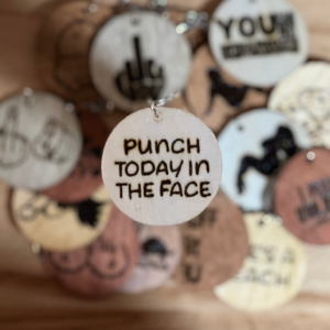 Punch Today in the Face - Wood Burned Keychain | Motivational Keychain | Funny Gift | Daily Inspiration