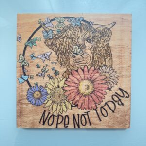 Highland Cow Sign | Nope Not Today Decor | Wood Burned Farmhouse Art